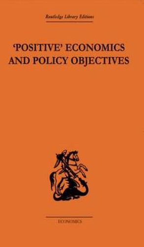 Cover image for Positive Economics and Policy Objectives