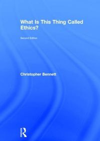 Cover image for What is this thing called Ethics?