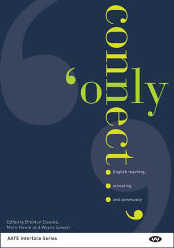 Cover image for 'Only Connect ...': English Teaching, Schooling, and Community