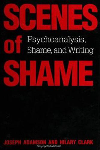 Cover image for Scenes of Shame: Psychoanalysis, Shame, and Writing