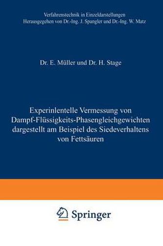 Experimentelle Vermessung Von Dampf-Flussigkeits-Phasengleichgewichten: Dargestellt Am Beispiel Des Siedeverhaltens Von Fettsauren