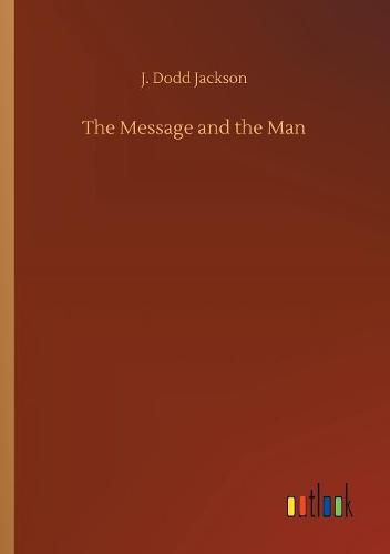 The Message and the Man