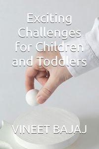 Cover image for Exciting Challenges for Children and Toddlers