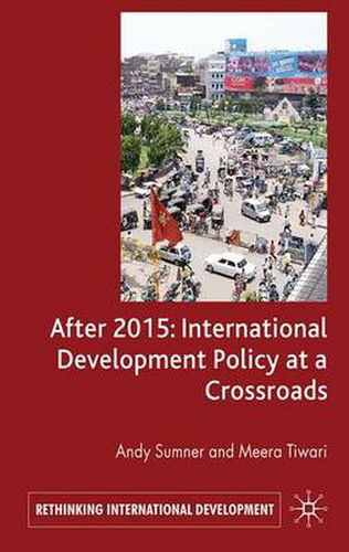 Cover image for After 2015: International Development Policy at a Crossroads