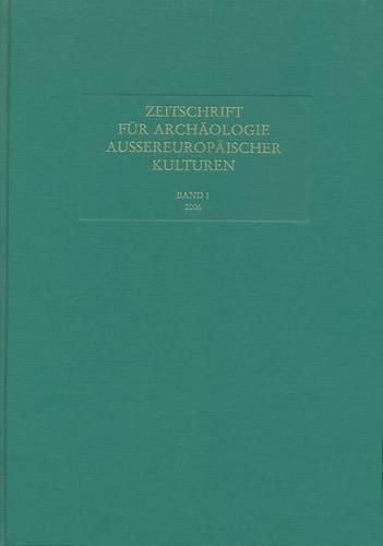 Cover image for Zeitschrift Fur Archaologie Aussereuropaischer Kulturen: Band 1, 2006