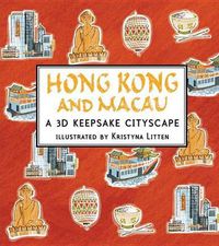 Cover image for Hong Kong and Macau: A 3D Keepsake Cityscape