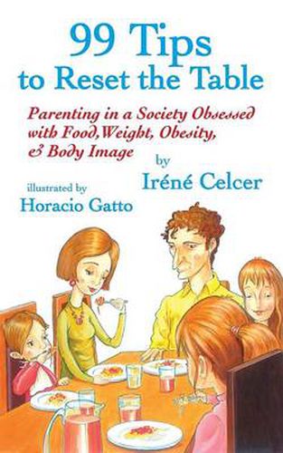 99 Tips to Reset the Table: Parenting in a Society Obsessed with Food, Weight, Obesity, & Body Image