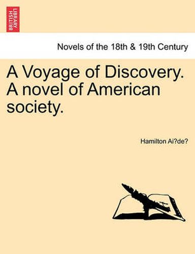 Cover image for A Voyage of Discovery. a Novel of American Society.