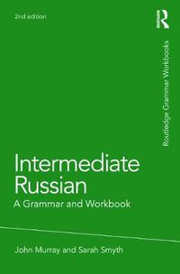 Cover image for Intermediate Russian: A Grammar and Workbook