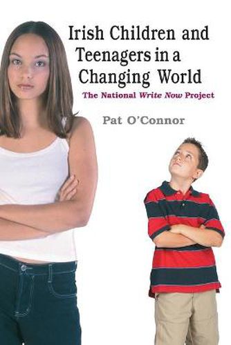 Cover image for Irish Children and Teenagers in a Changing World: The National Write Here, Write Now Project