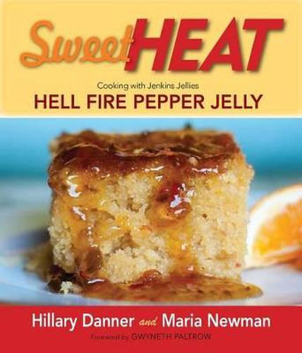 Cover image for Sweet Heat: Cooking with Jenkins Jellies Hell Fire Pepper Jelly