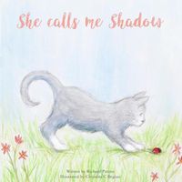 Cover image for She Calls Me Shadow