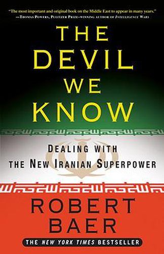 Cover image for The Devil We Know: Dealing with the New Iranian Superpower