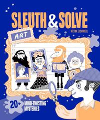 Cover image for Sleuth & Solve: Art