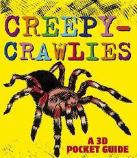 Cover image for Creepy-Crawlies: A 3D Pocket Guide