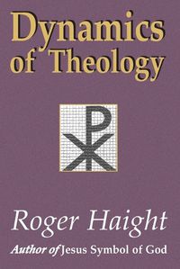 Cover image for Dynamics of Theology