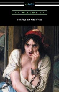 Cover image for Ten Days in a Mad-House