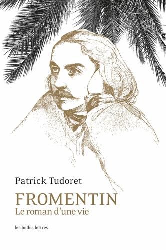 Cover image for Fromentin: Le Roman d'Une Vie