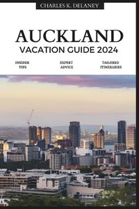 Cover image for Auckland Vacation Guide 2024