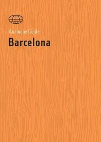 Cover image for Analogue Guide Barcelona