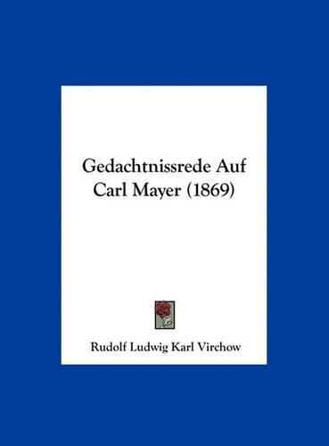 Cover image for Gedachtnissrede Auf Carl Mayer (1869)