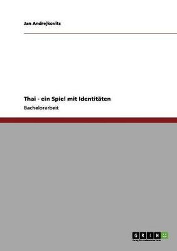 Cover image for Thai - ein Spiel mit Identitaten