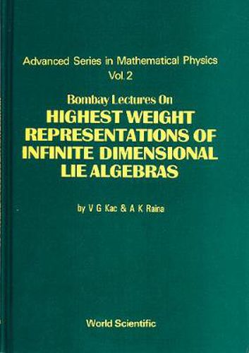 Cover image for Bombay Lectures On Highest Weight Representations Of Infinite Dimensional Lie Algebra