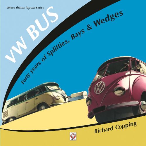 Cover image for VW Bus - 40 Years of Splitties, Bays & Wedges