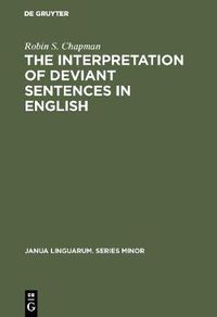 Cover image for The Interpretation of Deviant Sentences in English: A Transformational Approach