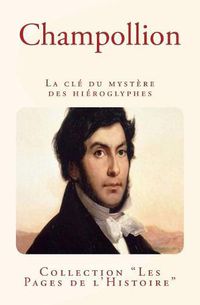 Cover image for Champollion: La cle du mystere des hieroglyphes