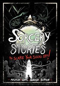 Cover image for Sorcery Stories to Scare Your Socks Off!