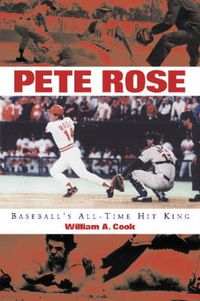 Cover image for Pete Rose: Baseball's All-Time Hit King