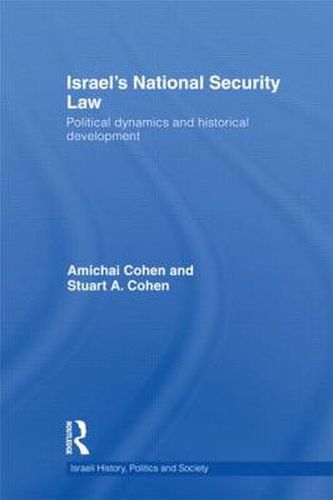 Cover image for Israel's National Security Law: Political Dynamics and Historical Development