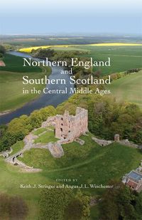 Cover image for Northern England and Southern Scotland in the Central Middle Ages