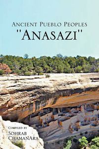 Cover image for Ancient Pueblo Peoples ''Anasazi