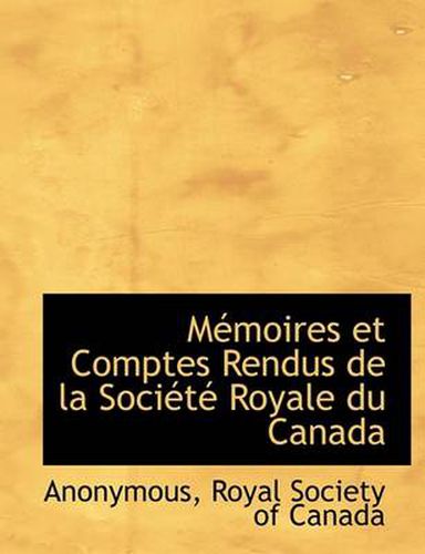 Cover image for M Moires Et Comptes Rendus de La Soci T Royale Du Canada