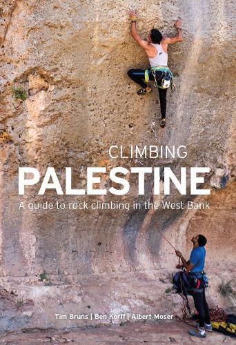 Climbing Palestine: A Guide to Rock Climbing in the West Bank
