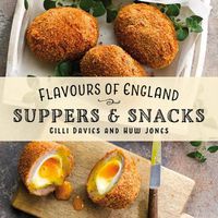 Cover image for Flavours of England: Suppers & Snacks