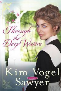 Cover image for Through the Deep Waters: A Novel