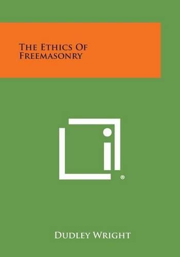 Cover image for The Ethics of Freemasonry