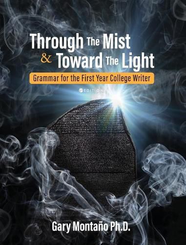 Cover image for Through the Mist and toward the Light: Grammar for the First Year College Writer