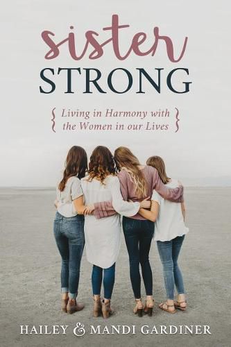 Cover image for Sister Strong: Living in Harmony with the Women in Our Lives