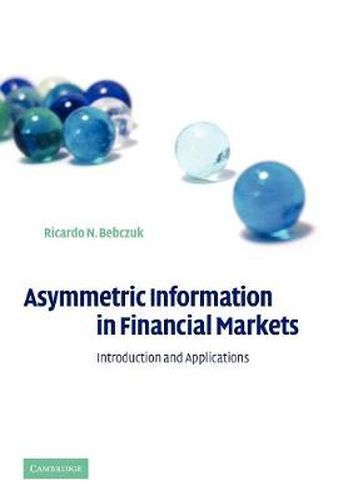 Cover image for Asymmetric Information in Financial Markets: Introduction and Applications