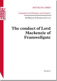 Cover image for The conduct of Lord Mackenzie of Framwellgate: 9th report of session 2013-14