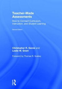 Cover image for Teacher-Made Assessments: How to Connect Curriculum, Instruction, and Student Learning