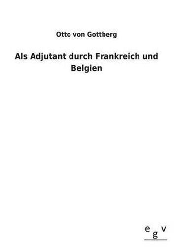 Cover image for Als Adjutant durch Frankreich und Belgien