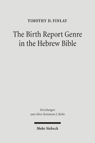 Cover image for The Birth Report Genre in the Hebrew Bible