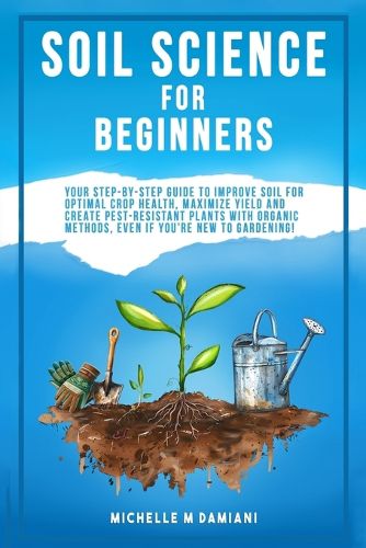 Cover image for Soil Science For Beginners