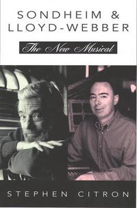 Cover image for Stephen Sondheim and Andrew Lloyd Webber: the New Musical