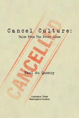 Cancel Culture: Tales from the Front Lines